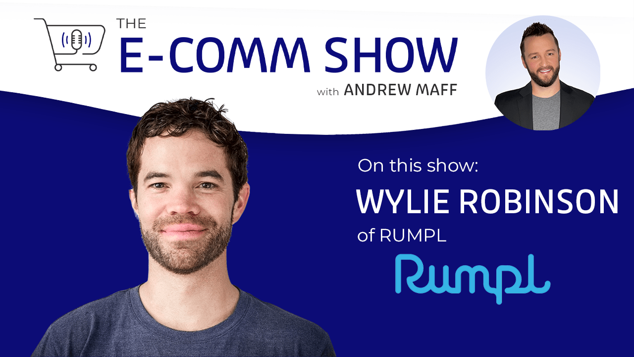 E-Comm show with Wylie Robinson of Rumpl