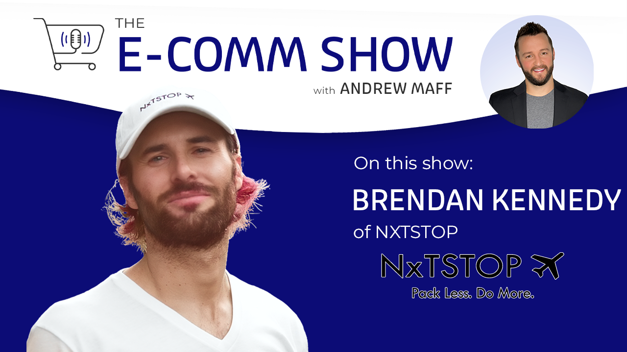 E-Comm show with Brendan Kennedy of NxtStop