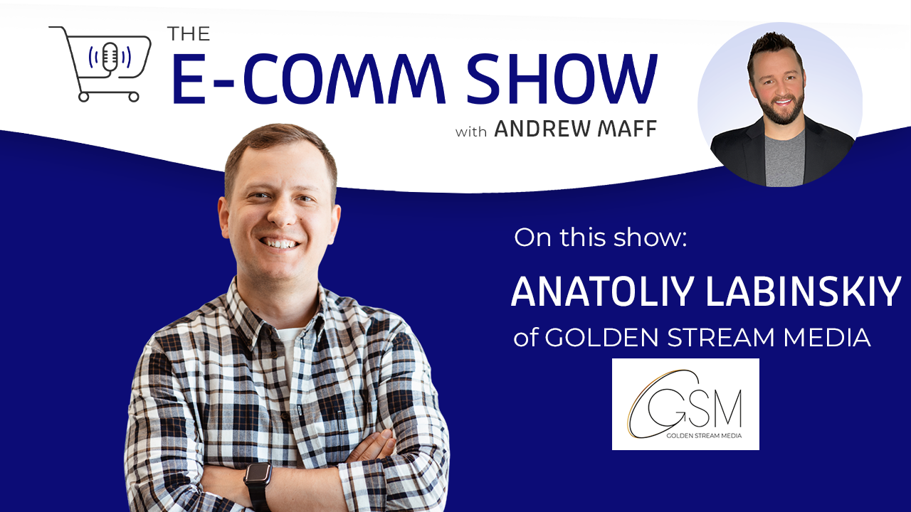 E-Comm show with Anatoliy Labinskiy of GSM
