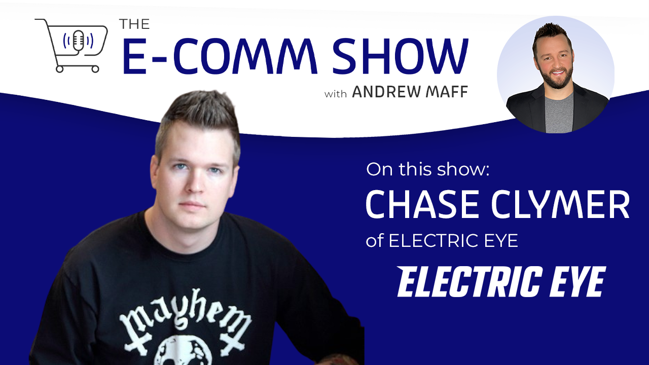 E-Comm show with Chase Clymer of Electric Eye