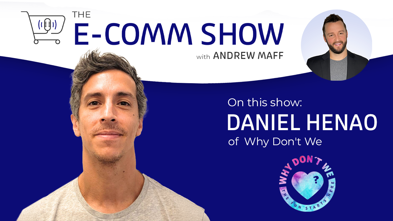 The Power of Operational Agility: Insights from Daniel Henao of Why Don't We | EP. #169