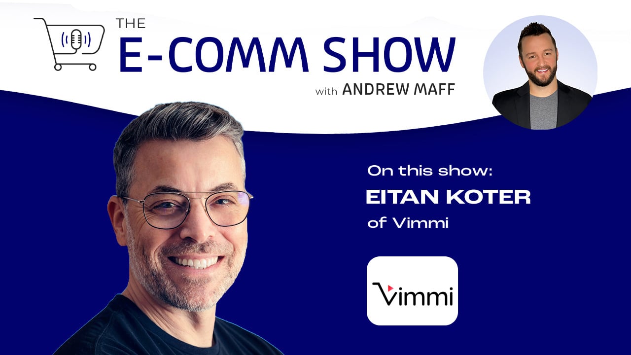 The Future of Social Commerce: How Shoppable Video is Changing Everything with Eitan Koter | EP. 214